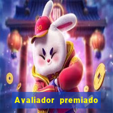 Avaliador premiado reclame aqui